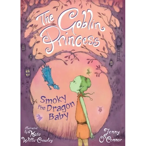 The Goblin Princess: Smokey Dragon Baby - Paperback