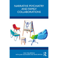 Narrative Psychiatry and Family Collaborations - Paperback