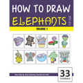 How to Draw Elephants for Kids - Volume 1 - Paperback