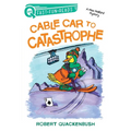 Cable Car to Catastrophe: A Quix Book - Paperback
