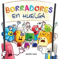 Borradores en Huelga: Un libro infantil divertido, con rimas, para leer en voz alta para preescolar, jardín de infantes, primer grado, segundo grado, - Hardcover