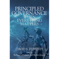 Principled Governance When Everything Matters - Paperback