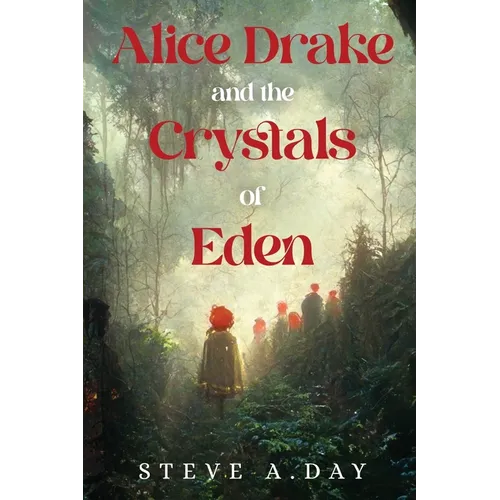 Alice Drake and the Crystals of Eden - Paperback