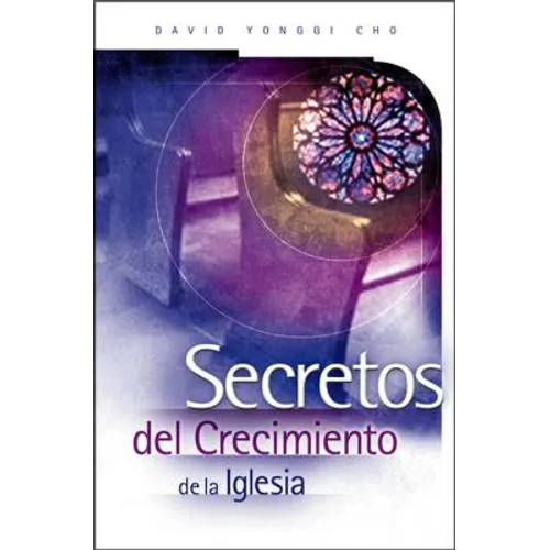 El Secretos del Crecimiento de la Iglesia - Paperback