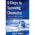 5 Steps to Surviving Chemistry: Tips for Understanding a Challenging Course - Paperback