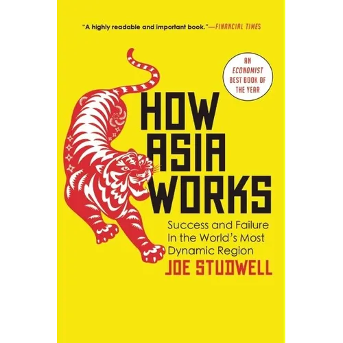 How Asia Works: Success and Failure in the World's Most Dynamic Region - Paperback