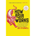 How Asia Works: Success and Failure in the World's Most Dynamic Region - Paperback