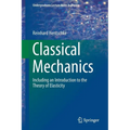 Classical Mechanics: Including an Introduction to the Theory of Elasticity - Paperback