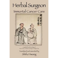 Herbal Surgeon Immortal Cancer Care - Paperback