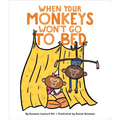 When Your Monkeys Won't Go to Bed - Board Book