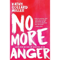 No More Anger: Hope for the Out-of-Control Mom - Paperback