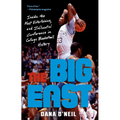 The Big East: Inside the Most Entertaining and Influential Conference in College Basketball History - Paperback
