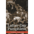 Latter-Day Pamphlets - Paperback