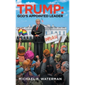 Trump: God's Appointed Leader - Hardcover