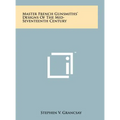 Master French Gunsmiths' Designs Of The Mid-Seventeenth Century - Hardcover
