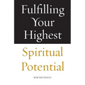 Fulfilling Your Highest Spiritual Potential - Paperback