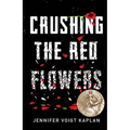 Crushing the Red Flowers - Paperback