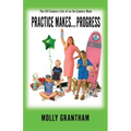 Practices Makes... Progress: The Off-Camera Life of an On-Camera Mom - Paperback