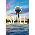 Spill: Claudia and the Science Club Book Two - Paperback