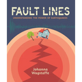 Fault Lines: Understanding the Power of Earthquakes - Hardcover