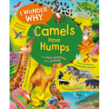 I Wonder Why Camels Have Humps: And Other Questions about Animals - Hardcover