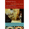 Travels with a Tangerine: From Morocco to Turkey in the Footsteps of Islam's Greatest Traveler - Paperback