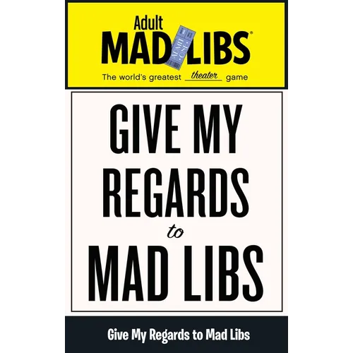 Give My Regards to Mad Libs: World's Greatest Theater Game - Paperback