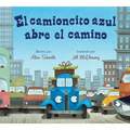 El Camioncito Azul Abre El Camino: Little Blue Truck Leads the Way (Spanish Edition) - Board Book