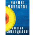 Killing Commendatore - Hardcover