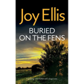 BURIED ON THE FENS a gripping crime thriller with a huge twist - Paperback