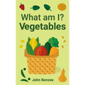 What am I? Vegetables - Hardcover
