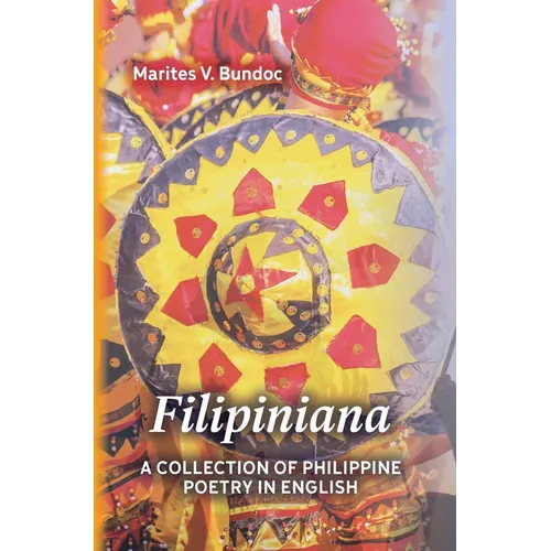 Filipiniana: A Collection of Philippine Poetry in English - Hardcover