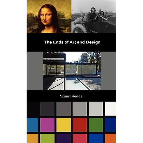 The Ends of Art and Design - Paperback