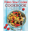 Paleo Slow Cooker Cookbook - Paperback