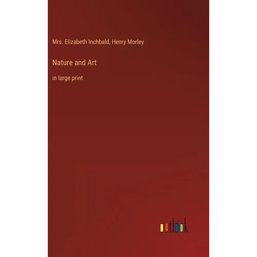 Nature and Art: in large print - Hardcover