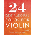 24 Easy Classical Solos for Violin Book 2 - Paperback