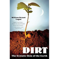 Dirt: The Ecstatic Skin of the Earth - Paperback