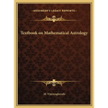 Textbook on Mathematical Astrology - Hardcover