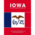 Iowa Rules of Criminal Procedure 2021: As Revised Through June 2020 - Paperback