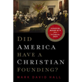 Did America Have a Christian Founding?: Separating Modern Myth from Historical Truth - Paperback