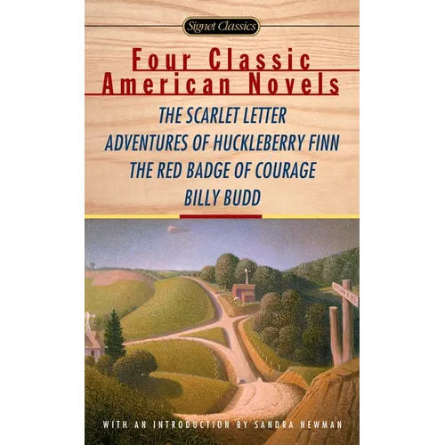 Four Classic American Novels: The Scarlet Letter, Adventures of Huckleberry Finn, the Redbadge of Courage, Billy Budd - Mass Market Paperbound