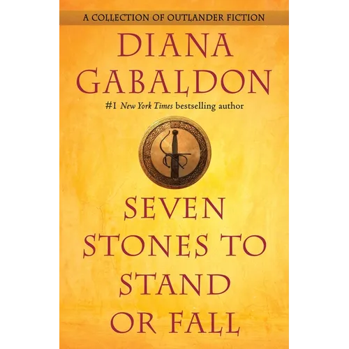 Seven Stones to Stand or Fall: A Collection of Outlander Fiction - Hardcover