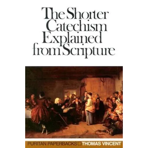 Shorter Catechism Explained - Paperback