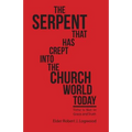 The Serpent That Has Crept into the Church World Today: Tithe Is Not in Grace and Truth - Paperback