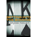 Getting Into the Bidding: A Bridge Toolkit - Paperback