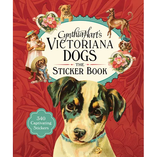 Cynthia Hart's Victoriana Dogs: The Sticker Book: 340 Captivating Stickers - Hardcover