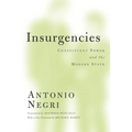 Insurgencies: Constituent Power and the Modern State - Paperback