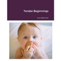 Tender Beginnings - Paperback