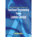 An Introduction to Functional Programming Through Lambda Calculus - Paperback