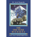 The One Year Manual: Twelve Steps to Spiritual Enlightenment - Paperback